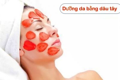 Lưu nhanh công thức làm đẹp da bằng dâu tây Đà Lạt hiệu quả cho hội chị em