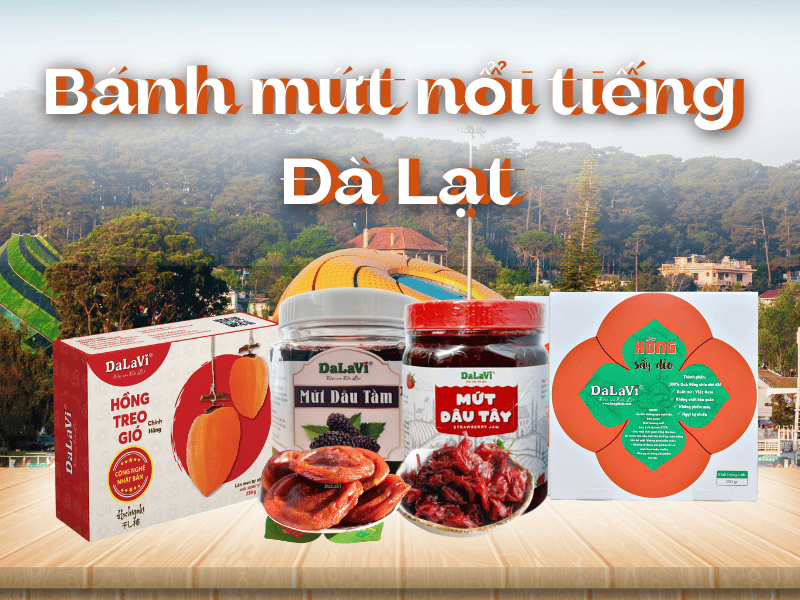 Các quán bánh mứt Đà Lạt nổi đình đám mà ai cũng ghiền